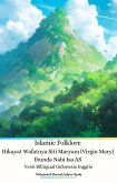 Islamic Folklore Hikayat Wafatnya Siti Maryam (Virgin Mary) Ibunda Nabi Isa AS Versi Bilingual Indonesia Inggris (eBook, ePUB)