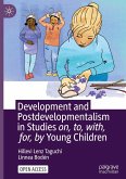 Development and Postdevelopmentalism in Studies on, to, with, for, by Young Children