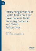 Intersecting Realities of Health Resilience and Governance in India: Emerging Domestic and Global Perspectives