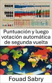 Puntuación y luego votación automática de segunda vuelta (eBook, ePUB)