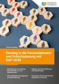 Einstieg in die Personaleinsatz- und Schichtplanung mit SAP HCM (eBook, ePUB) Einstieg in die Personaleinsatz- und Schichtplanung mit SAP HCM (eBook, ePUB)