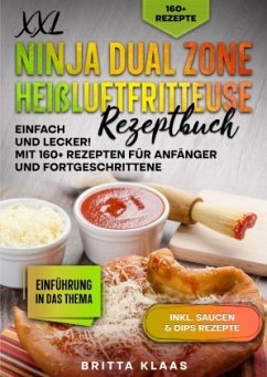 XXL Ninja Dual Zone Heißluftfritteuse Rezeptbuch - Klaas, Britta