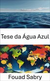 Tese da Água Azul (eBook, ePUB)