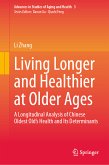 Living Longer and Healthier at Older Ages (eBook, PDF)