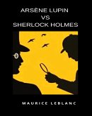 Arsène Lupin versus Sherlock Holmes (traduzido) (eBook, ePUB)