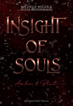 Insight of Souls - Asche & Blut (eBook, ePUB) - Andermann, Silvia; Miller, Michelle