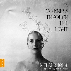 In Darkness Through The Light - Viotti,Marina/Melankholia