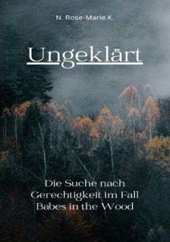 Ungeklärt: Der Fall Babes in the Wood - k., N. Rose-Marie