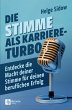 Die Stimme als Karriere-Turbo - Bild 1