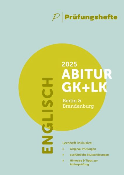 Prüfungsheft - 2025 Englisch Abitur Grundkurs und Leistungskurs - Berlin und Brandenburg - Original-Prüfungen und Lösungen