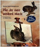 Wie der Hase berühmt wurde Wie der Hase berühmt wurde