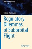 Regulatory Dilemmas of Suborbital Flight Regulatory Dilemmas of Suborbital Flight