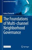 The Foundations of Multi-channel Neighborhood Governance The Foundations of Multi-channel Neighborhood Governance