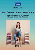 Nur Fantasie reicht niemals aus - Band 1 Nur Fantasie reicht niemals aus - Band 1