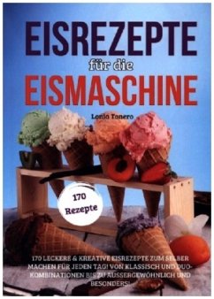 Eisrezepte für die Eismaschine - Tonero, Lonia