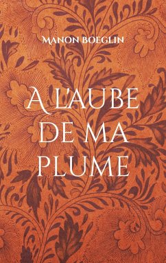 A l'aube de ma plume - Boeglin, Manon