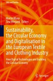 Sustainability, the Circular Economy and Digitalisation in the European Textile and Clothing Industry Sustainability, the Circular Economy and Digitalisation in the European Textile and Clothing Industry