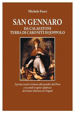 SAN GENNARO DA CALAFATONI TERRA DI CARONITI DI JOPPOLO (eBook, ePUB) - Furci, Michele