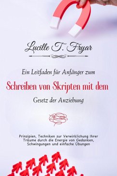 Cover Ein Anfängerleitfaden zum Scripting mit dem Gesetz der Anziehung (eBook, ePUB)