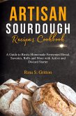 Artisan Sourdough Recipes Cookbook (eBook, ePUB) Artisan Sourdough Recipes Cookbook (eBook, ePUB)