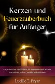 Kerzen- und Feuermagie-Zauberbuch für Anfänger (eBook, ePUB)