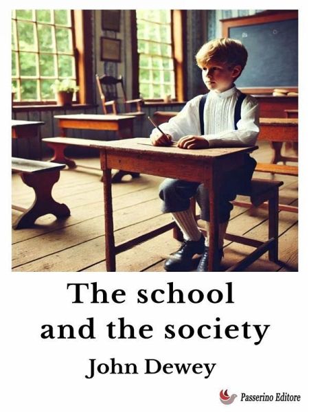 The school and the society (eBook, ePUB) The school and the society (eBook, ePUB)