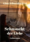 Sehnsucht der Liebe (eBook, ePUB)