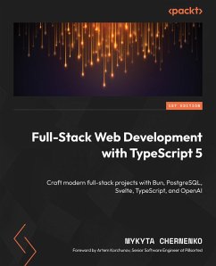 Full-Stack Web Development with TypeScript 5 (eBook, ePUB) - Chernenko, Mykyta