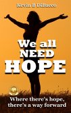 We All Need Hope (eBook, ePUB)