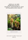 Erfolg in der Morchelzucht: Schritt für Schritt zur ertragreichen Ernte (eBook, ePUB)