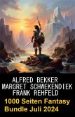 1000 Seiten Fantasy Bundle Juli 2024 (eBook, ePUB)