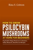 How to Grow Psilocybin Mushrooms at Home for Beginners (eBook, ePUB)