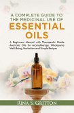 A Complete Guide to the Medicinal Use of Essential Oils (eBook, ePUB)