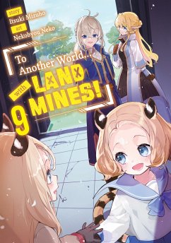 To Another World... with Land Mines! Volume 9 (eBook, ePUB) - Mizuho, Itsuki