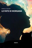 Le fate di Morgana (eBook, ePUB)