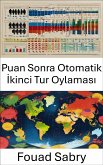 Puan Sonra Otomatik İkinci Tur Oylaması (eBook, ePUB)