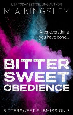 Bittersweet Obedience (eBook, ePUB) - Kingsley, Mia