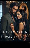 Dear Ex, You're Always MINE! 2 (eBook, ePUB) Dear Ex, You're Always MINE! 2 (eBook, ePUB)