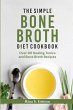 The Simple Bone Broth Diet Cookbook... - Bild 1