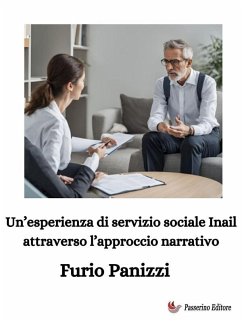 Un'esperienza di servizio sociale Inail attraverso l'approccio narrativo (eBook, ePUB) - Panizzi, Furio