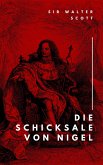 Die Schicksale von Nigel (eBook, ePUB)