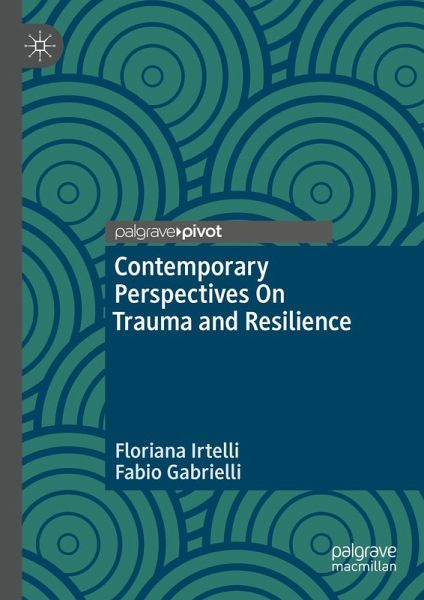 Contemporary Perspectives On Trauma and Resilience (eBook, PDF)