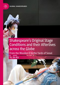 Shakespeare's Original Stage Conditions and their Afterlives across the Globe (eBook, PDF) - Ko, Yu Jin