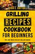 Grilling Recipes Cookbook for Beginners... - Bild 1