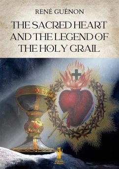 Cover The Sacred Heart and the Legend of the Holy Grail (eBook, ePUB)