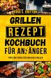 Grillrezepte Kochbuch für Anfänger... - Bild 1