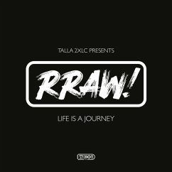 Life Is A Journey - Talla 2xlc Presents Rraw!