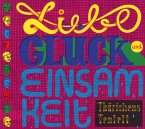 Liebe,Glück Und Einsamkeit Liebe,Glück Und Einsamkeit