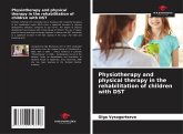 Physiotherapy and physical therapy in the rehabilitation of children with DST