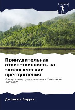 Prinuditel'naq otwetstwennost' za äkologicheskie prestupleniq - Barros, Dzhadson